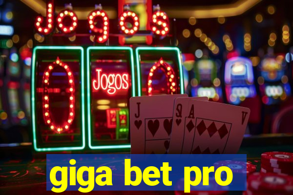 giga bet pro